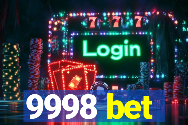 9998 bet